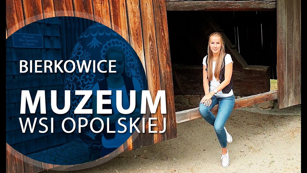 Muzeum Wsi Opolskiej Bierkowiece
